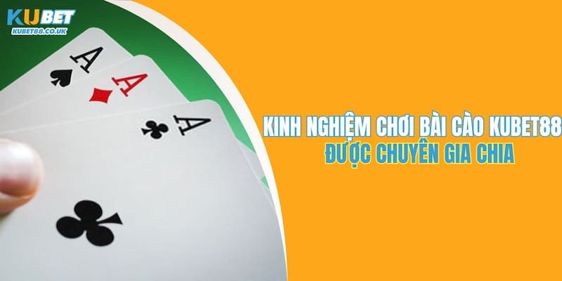 Kinh Nghiệm Chơi Bài Cào Kubet88