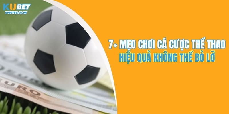 Mẹo Chơi Cá Cược Thể Thao Hiệu Quả