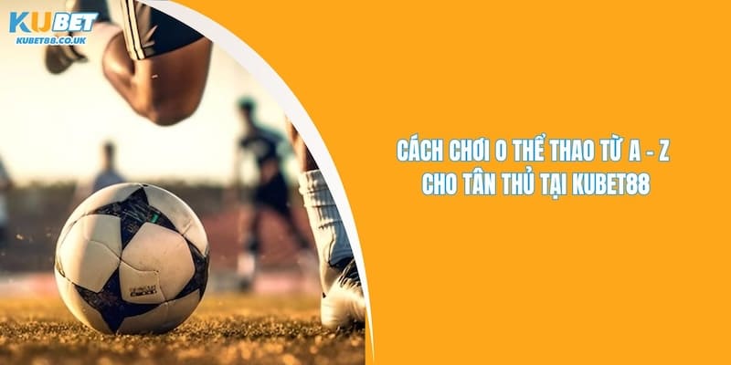 Cách Chơi O Thể Thao