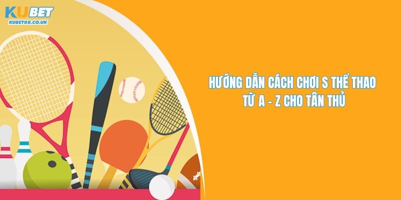 Cách Chơi S Thể Thao