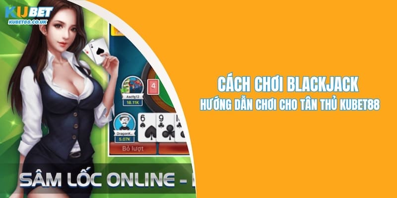 Cách Chơi Sâm Lốc