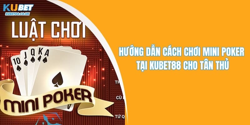 Cách Chơi Mini Poker